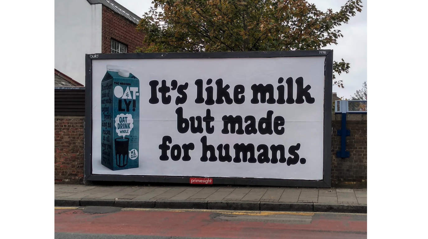 Oatly ad shares its famous tagline: “It’s like milk, but for humans.”